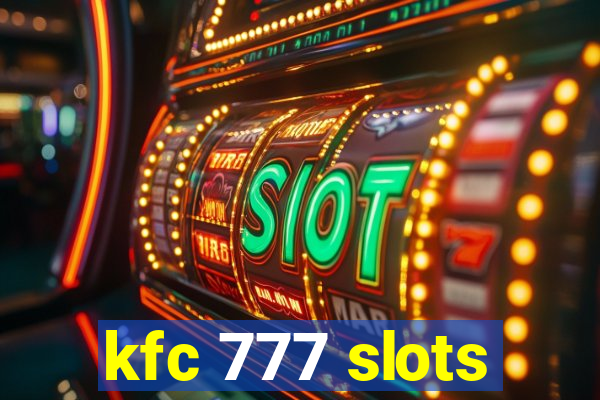 kfc 777 slots